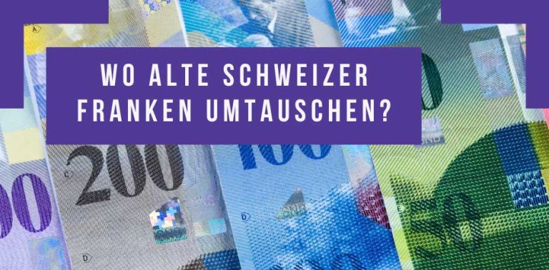 Alte Schweizer Banknoten umtauschen