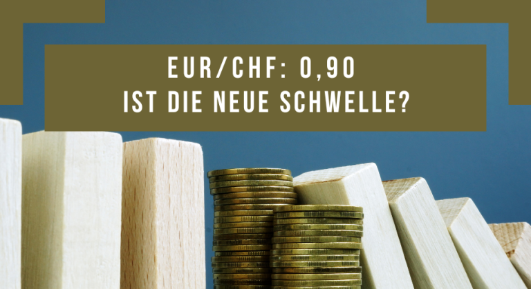 EUR/CHF: 0,90 Ist die neue Schwelle?